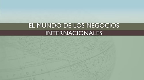 El mundo de los negocios internacionales