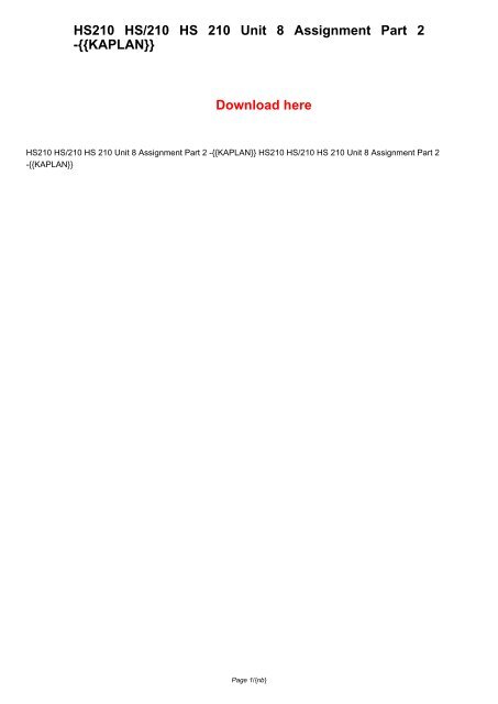 Hs210 Hs210 Hs 210 Unit 8 Assignment Part 2 Kaplan Hs210 Hs210 Hs 210 Unit 8 Assignment Part 2 Kaplan