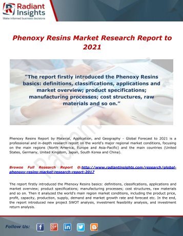 Phenoxy Resins Market Share, Trends and Growth to 2021 by Radiant Insights,Inc