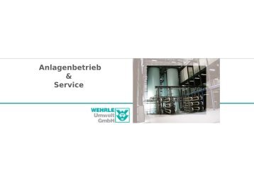 Anlagenbetrieb & Service - WEHRLE Umwelt GmbH