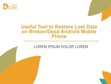 Useful Tool to Restore Lost Data on BrokenDead Android Mobile Phone