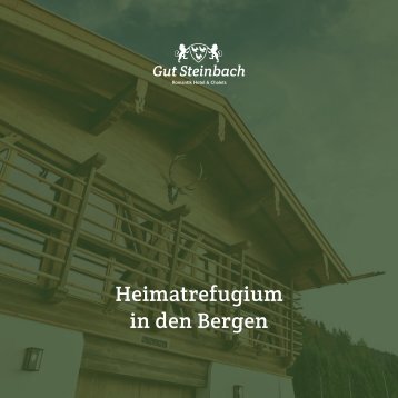 Romantik Hotel & Chalets Gut Steinbach - Heimatrefugium in den Bergern