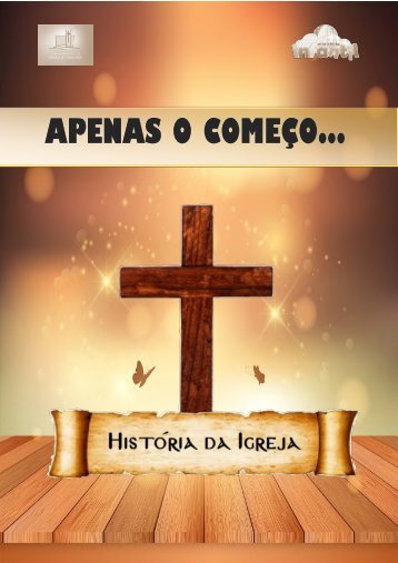 Apenas o começo - Revista de EBD Juniores -Igreja Batista de Barão da Taquara