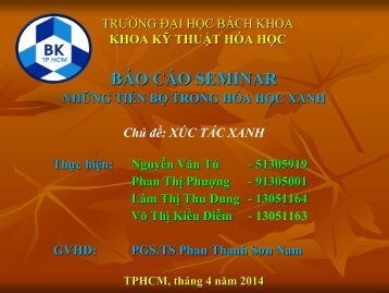 Báo cáo khoa học: Xúc tác xanh (green catalysts), xúc tác trong hóa học xanh (green chemistry), xúc tác trên chất mang polyme rắn, polyme hòa tan và chất mang silica