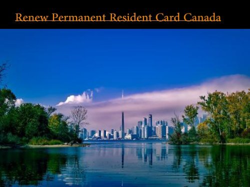 Renew Permanent Resident Card Canada