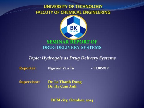 Báo cáo khoa học: Hydrogels as Drug Delivery Systems (Hệ dẫn truyền thuốc Hydogels)