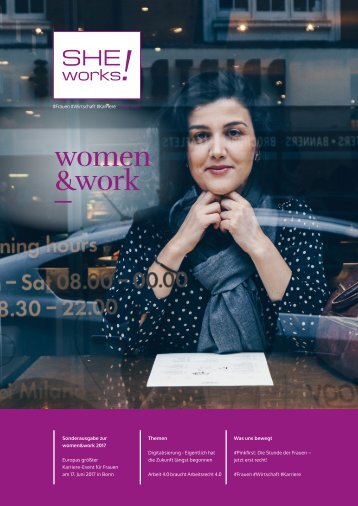 SHE works! #Frauen #Wirtschaft #Karriere - Sonderheft zur women&work 2017