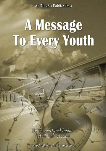 A Message To Every Youth by Imam Addullah Azzam
