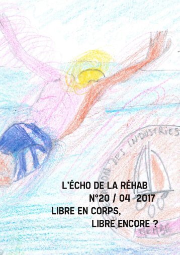 Echo de la Réhab - N°20 - Libre en corps, libre encore ? - Avril 2017