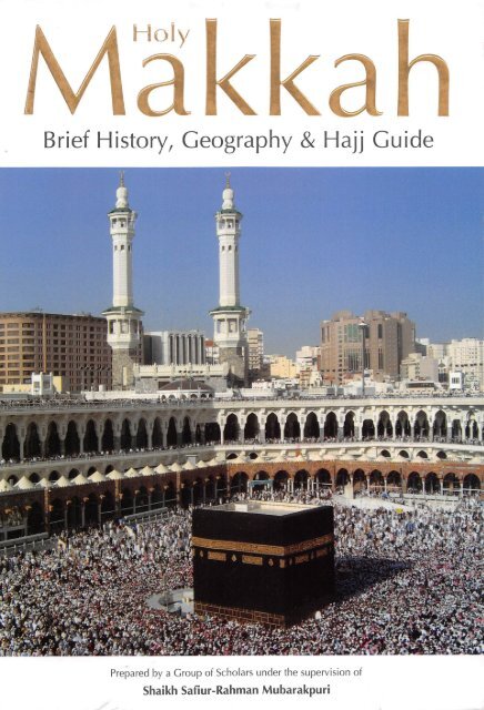 Holy Makkah - Brief History, Geography & Hajj Guide