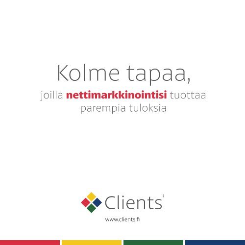 Kolme-tapaa-nettimarkkinointiin-Clients-Finland