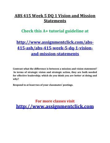 ASH ABS 415 Week 5 DQ 1 Vision and Mission Statements