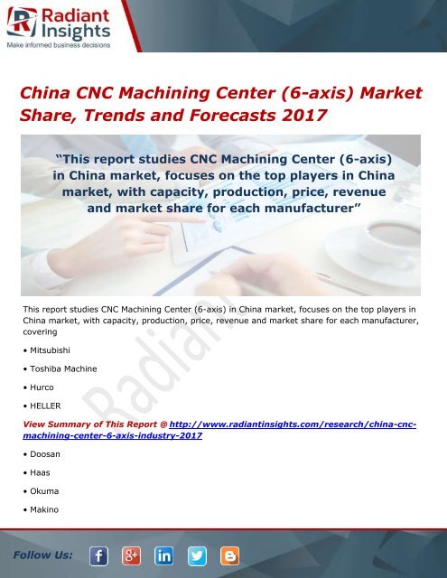 China CNC Machining Center (6-axis) Market Size, Share and Forecasts 2017
