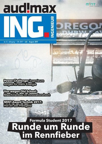 audimax ING 7/8.2017: Karrieremagazin für Ingenieure