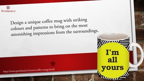 Buy Personalized Coffee Mugs Online in India at Printland.in