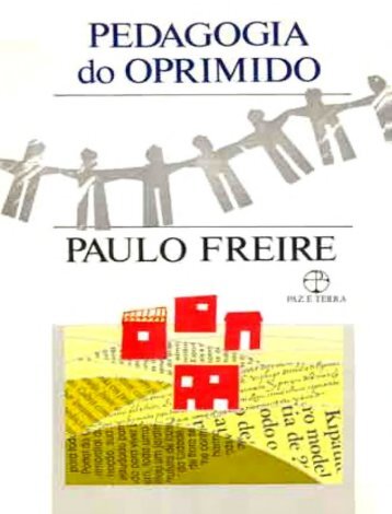 Pedagogia do Oprimido - Paulo Freire