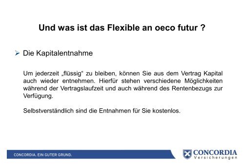 Und was ist das Flexible an oeco futur