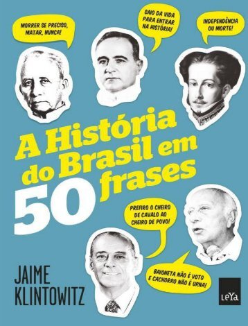A Historia do Brasil em 50 Fras - Jaime Klintowitz