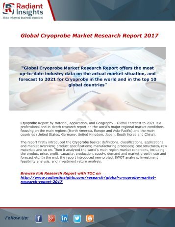 Cryoprobe Market 2017 : Latest Forecast Report By Radiant Insights,Inc