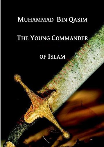MuhammadcBin Qasim - The Young Commander Of Islam