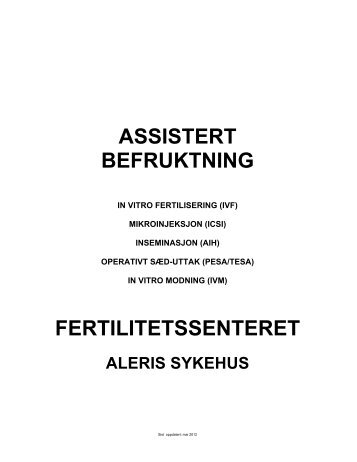 ASSISTERT BEFRUKTNING FERTILITETSSENTERET - Aleris