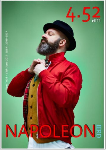 4.52am Issue: 038 15th June 2017 The Napoleon IIIrd Issue