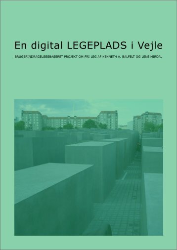 En digital LEGEPLADS i Vejle - Kenneth A. Balfelt