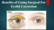 Benefits of Going Surgical For Eyelid Correction