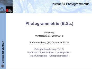 Bildaufzeichnung & Monoplotting - Institut für Photogrammetrie