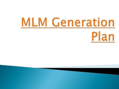Generation Plan Generation Plan MLM - MLM Generation Plan - Generation Income Plan