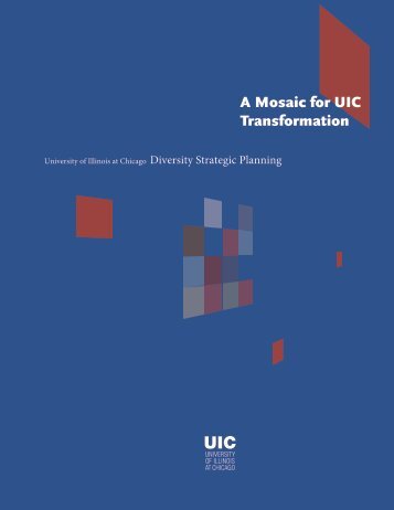 A Mosaic for UIC Transformation - University of Illinois at Chicago