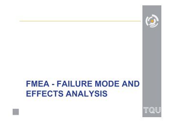 FMEA - FAILURE MODE AND EFFECTS ANALYSIS