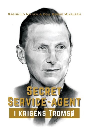 Secret Service-agent i krigens Tromsø - leseprøve