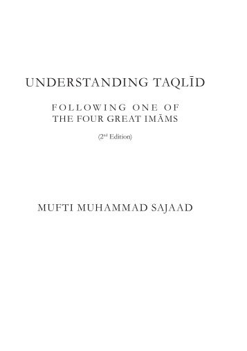 Understanding Taqlid by Mufti Muhammad Sajaad