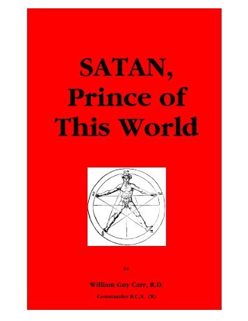 Satan - Prince of This World, William Guy Carr, R.D. ... - Arctic Beacon