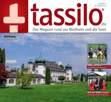Tassilo, Ausgabe Juli/August 2017 - Das Magazin rund um Weilheim und die Seen