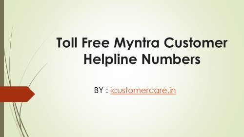 Toll Free Myntra Customer Helpline Numbers Toll Free Myntra Customer Helpline Numbers