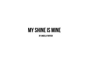 My Shine is Mine