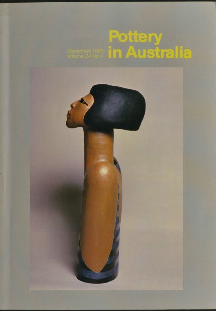 Pottery In Australia Vol 24 No 4 December 1985