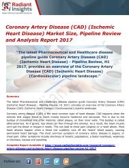 Coronary Artery Disease (CAD) (Ischemic Heart Disease) Market Size, Pipeline Review and Analysis Report 2017