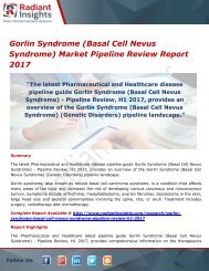 Gorlin Syndrome (Basal Cell Nevus Syndrome) Market Pipeline Review and Analysis Report 2017