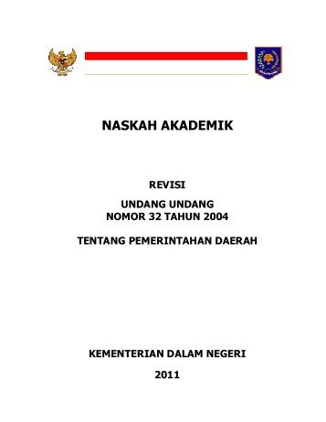 Naskah Akademik Revisi UU No 32 Tahun 2004 - IPDN