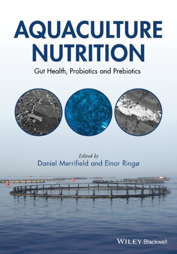 Aquaculture Nutrition, Gut Health, Probiotics and Prebiotics (Daniel L. Merrifield)