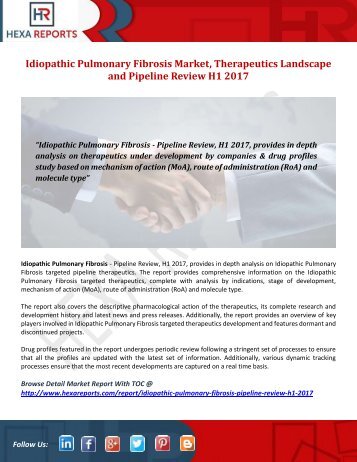 Idiopathic Pulmonary Fibrosis Market, Therapeutics Landscape and Pipeline Review H1 2017