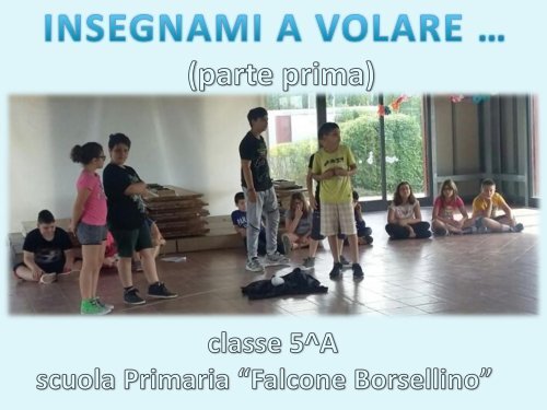 Insegnami a volare-parte prima