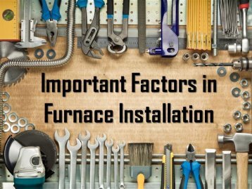 Important Factors in Furnace Installation