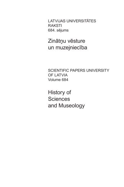 ZinÄ tÅ†u vÄ“sture un muzejniecÄ«ba History of Sciences and Museology