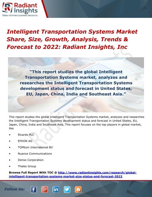 Intelligent Transportation Systems Market Share, Size, Growth, Analysis, Trends &amp; Forecast to 2022 Radiant Insights, Inc