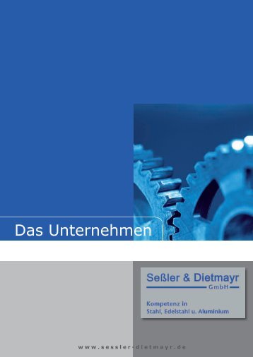 Prospekt S+D 2007.indd - Seßler & Dietmayr GmbH