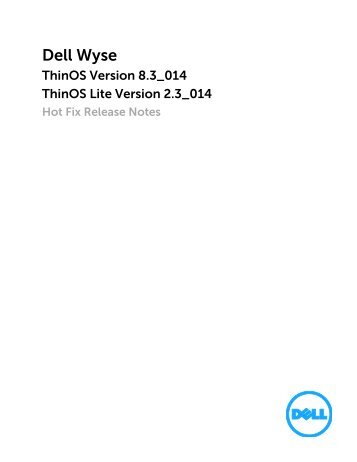 WTOSDell Wyse ThinOS 8.3 and ThinOS Lite 2.3 Hot Fix RN